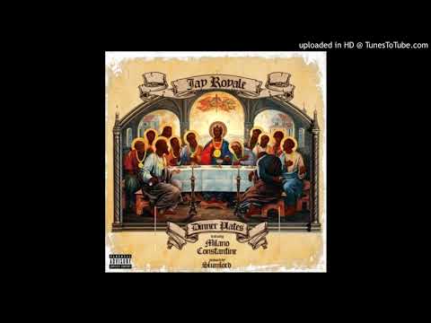 Jay Royale - Dinner Plates feat Milano Constantine (prod. by Slumlord)