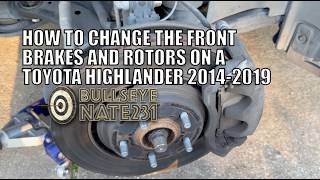 How to Change the Front Brake Pads and Rotors on a 2019 Toyota Highlander