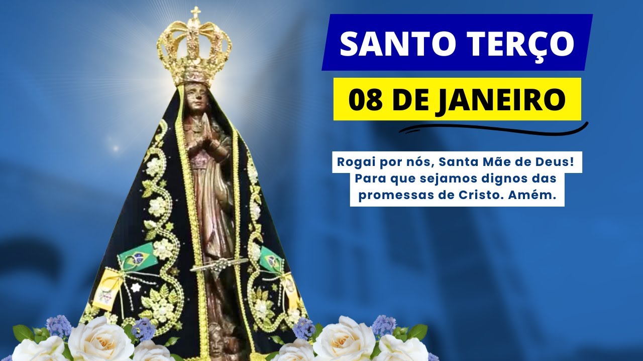 SANTO TERÇO DE APARECIDA DE HOJE - 08/01/2025 | MISTÉRIOS GLORIOSOS