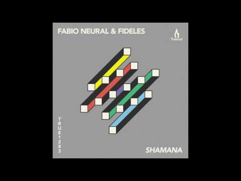 Fabio Neural & Fideles - Shamana - Truesoul - TRUE1283