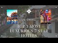 Top 3 Most Luxurious 5 Star Hotels In China