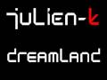 Julien-K Dreamland 