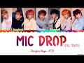 [Full Length Edition] BTS  - MIC Drop (Steve Aoki Remix) Lyrics [Color Coded Han_Rom_Eng]