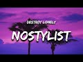 Destroy Lonely NOSTYLIST X Crimewave Lyrics TikTok Remix I Wake Up No Stylist