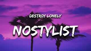 Destroy Lonely - NOSTYLIST x Crimewave (Lyrics) TikTok Remix &quot;i wake up no stylist&quot;