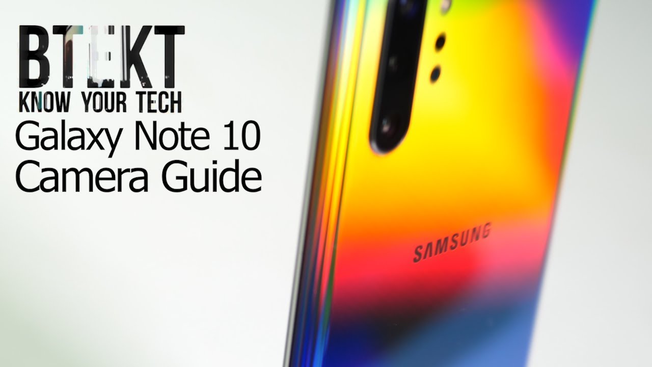 Samsung Galaxy Note 10 Plus Camera Guide | All You Need To Know