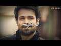 Main Rahoon Ya Na Rahoon Armaan Malik Song Whatsapp Status
