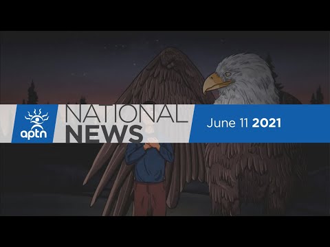 APTN National News June 11, 2021 – Child welfare worker confrontation, FSIN calls for Pope apology