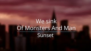 We sink - Of Monsters And Man (Legendado/Tradução)