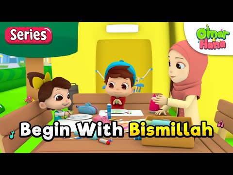 Omar & Hana | Begin With Bismillah | Islamic Cartoon | Nasheed