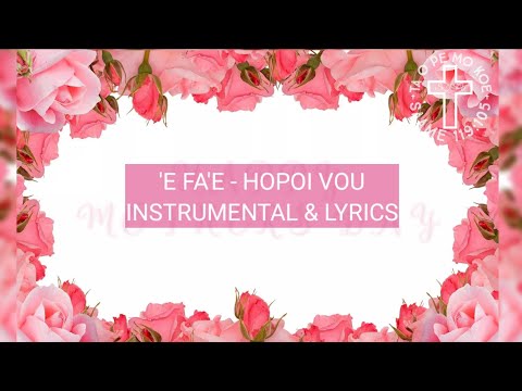Hiva Fakalotu - 'E Fa'e ko 'eni si'eku talamonu - Instrumental and Lyrics - Karaoke - Hopoi Vou