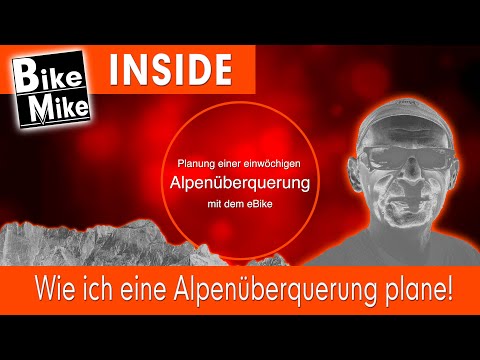 Wie ich eine Alpenüberquerung für Jedermann mit dem eBike plane! Vorbereitung-Recherche-Rücktransfer