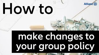 How to make changes to your group policy