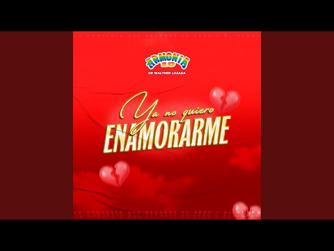 Ya No Quiero Enamorarte - Armonia 10