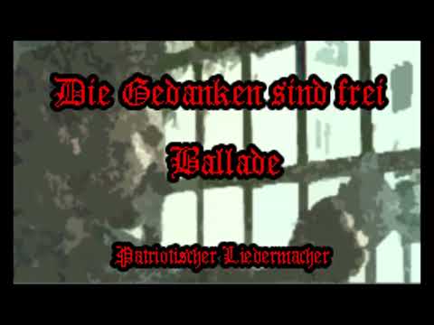 Die Gedanken sind frei . Ballade patriotischer Liedermacher