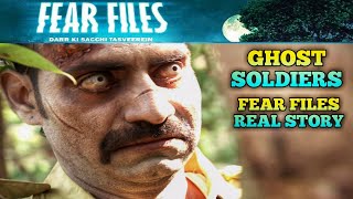 ghost soldiers  ghost soldiers fear files real sto
