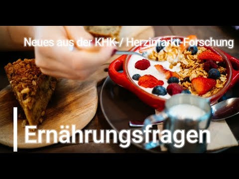"Ernährungsfragen" - Neues aus der KHK-/ Herzinfarkt-Forschung
