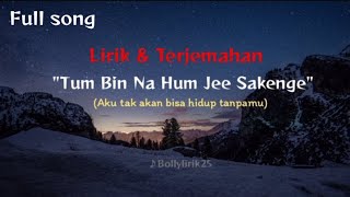 Download lagu Tum Bin Na Hum Jee Sakenge (Lirik & Terjemahan) Alka yagnik | Udit narayan mp3