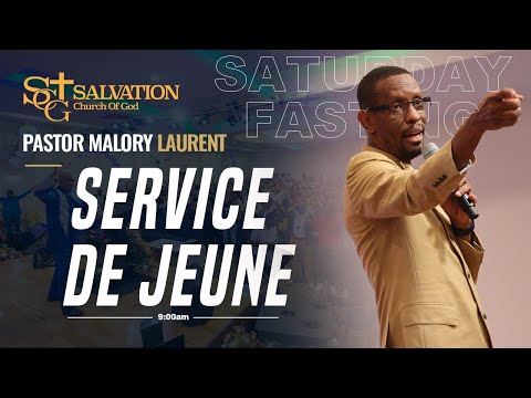 Service de Jeune | Salvation Church of God | 02/25/23 | Pasteur Malory Laurent