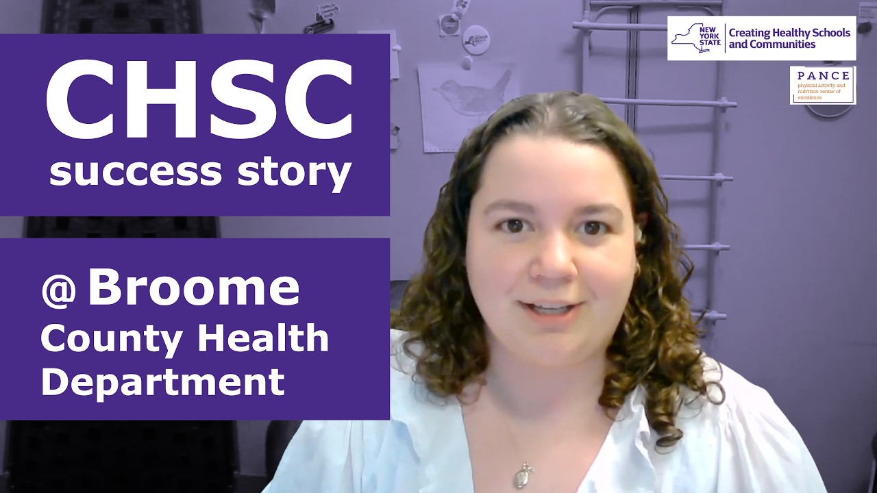 NY State’s Creating Healthy Schools & Communities Grantee Stories: Broome County Health Department