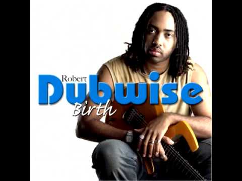 Robert Dubwise - BIRTH  Full Album