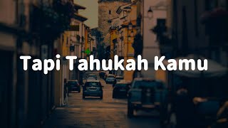 Download lagu Dygta, Kamasean - Tapi Tahukah Kamu || [Mix Lirik 2025] mp3