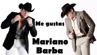 Mariano Barba - Me Gustas (Sencillo)(2020) ✔️