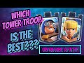 Which Tower Troop is the Best???