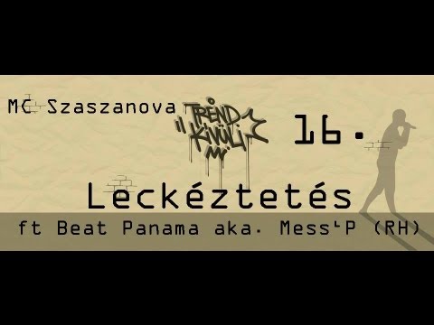 Szaszanova - Leckéztetés ft Beat Panama aka. Mess'P (RH)