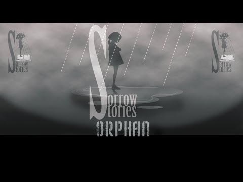 Sorrow Stories - Orphan