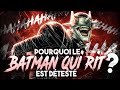 Pourquoi le BATMAN QUI RIT est détesté ?