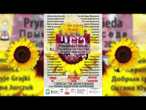 Prymackaja Biasieda / 25 lecie zespołu PRYMAKI (07.08.2021r.)