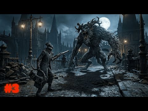 Zagrajmy w Bloodborne: Odc.3