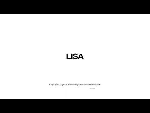 How to pronounce Lisa