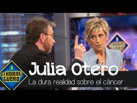 Julia Otero y la dura realidad sobre el cáncer: "Soy una enferma más" - El Hormiguero