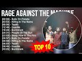 R A G E A G A I N S T T H E M A C H I N E Greatest Hits Top 100 Artists To Listen In 2023