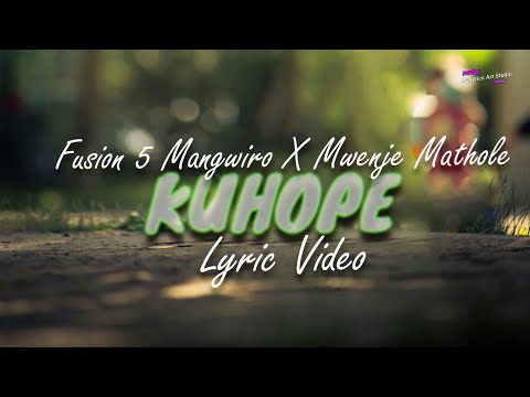 Fusion 5 Mangwiro ft Mwenje Mathole - Kuhope (Lyric Video)