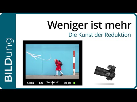 Weniger ist mehr - Das Beste ist immer einfach