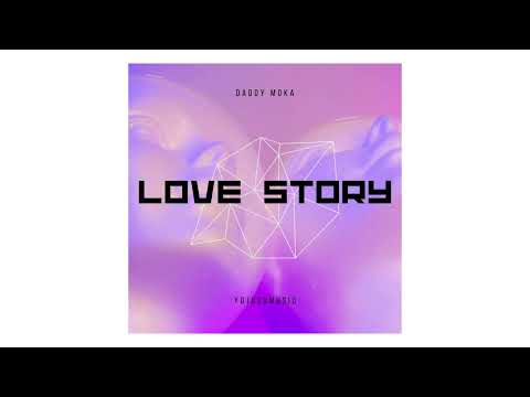 LOVE STORY - Daddy Moka (Official Audio)