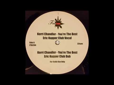 Kerri Chandler - You're The Best (Don't Let Go) (Kupper Club Dub)