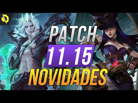 PATCH 11.15: MUDANÇAS NOS CAMPEÕES E ITENS; BUFFS E NERFS - LOL