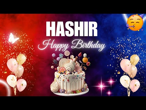 HASHIR Happy Birthday to you | Happy Birthday Song HASHIR🎂🎈 #birthday #happybirthdaysong #hashir