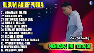 Download lagu Album Arief Putra || MENGAPA INI TERJADI - KURANGNYA APA - Pop MelayuTerpopuler 2025 - Tanpa Iklan mp3