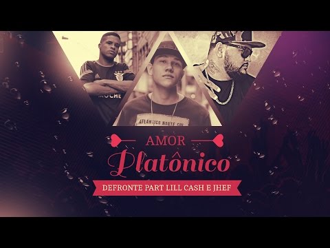 Defronte Part. Lill Cash e Jhef - Amor Platônico (Lyric Video)