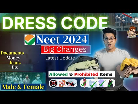 Dress Code for Neet 2024 | Male & Female Dress Code for Neet | List of Prohibited items ❌ NEET 2024