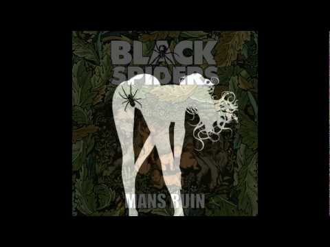 Black Spiders - Mans Ruin