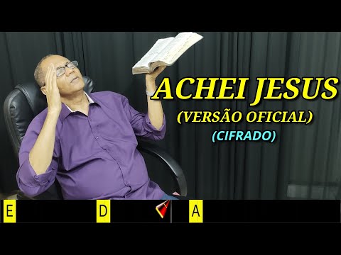 ACHEI JESUS (VERSÃO OFICIAL) - 62. HARPA CRISTÃ - (CIFRADO) - Carlos José