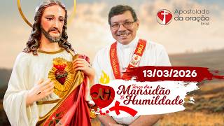 Pelas necessidades urgentes de quem nos acompanha! Terço da Mansidão e Humildade - 13/03/2026
