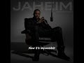 Jaheim - Impossible (Lyrics Video)