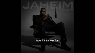 Jaheim - Impossible (Lyrics Video)